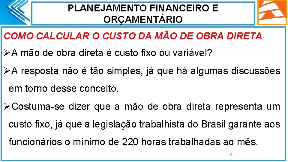 PLANEJAMENTO FINANCEIRO E ORÇAMENTÁRIO COMO CALCULAR O CUSTO DA MÃO DE OBRA DIRETA ØA