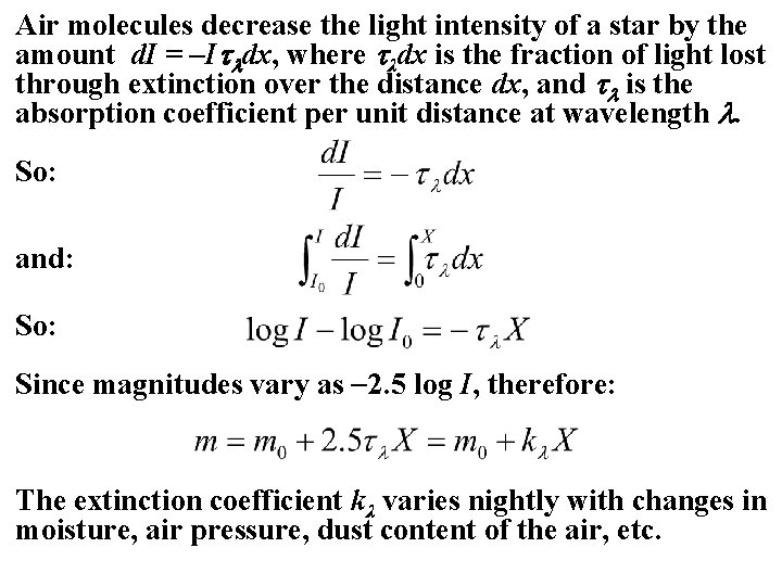 Air molecules decrease the light intensity of a star by the amount d. I