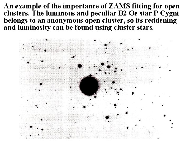 An example of the importance of ZAMS fitting for open clusters. The luminous and