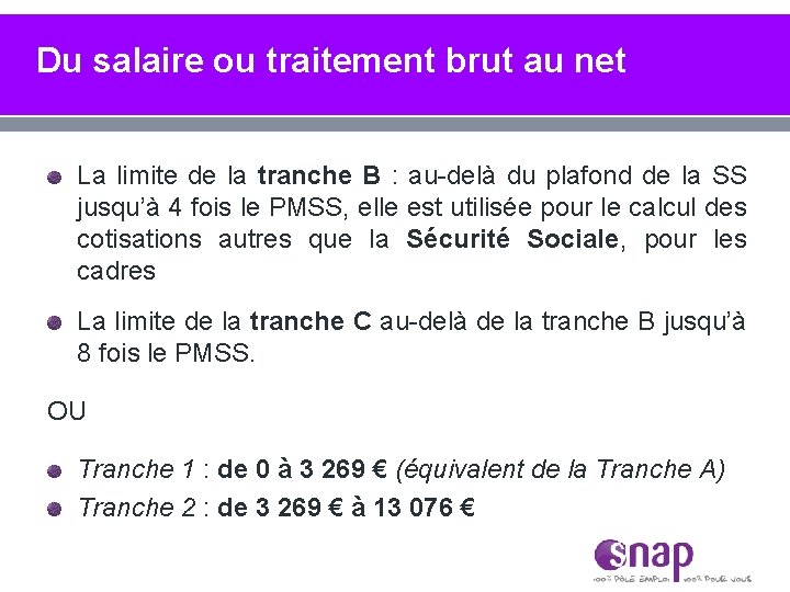 Du salaire ou traitement brut au net La limite de la tranche B :