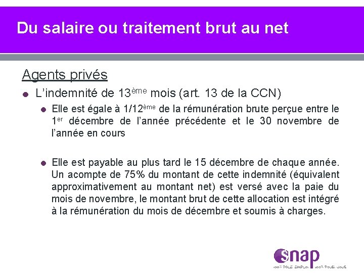 Du salaire ou traitement brut au net Agents privés L’indemnité de 13ème mois (art.