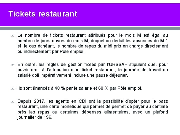 Tickets restaurant Le nombre de tickets restaurant attribués pour le mois M est égal