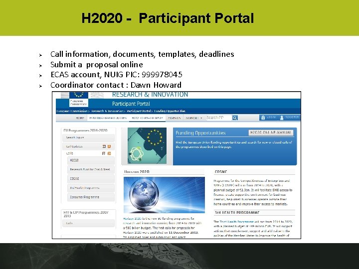 H 2020 - Participant Portal Ø Ø Call information, documents, templates, deadlines Submit a