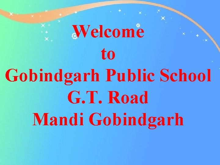 Welcome to Gobindgarh Public School G. T. Road Mandi Gobindgarh 