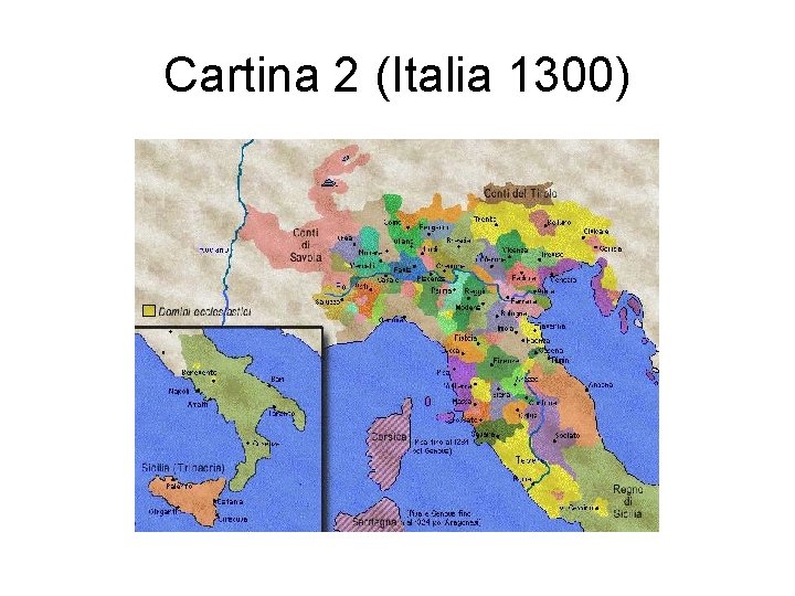 Cartina 2 (Italia 1300) 