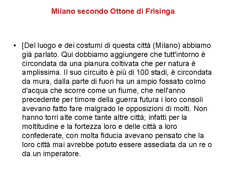 Milano secondo Ottone di Frisinga • [Del luogo e dei costumi di questa città