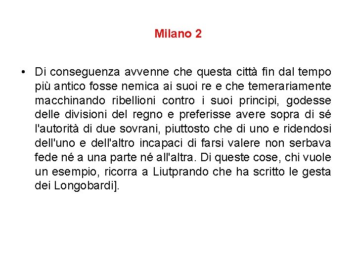 Milano 2 • Di conseguenza avvenne che questa città fin dal tempo più antico