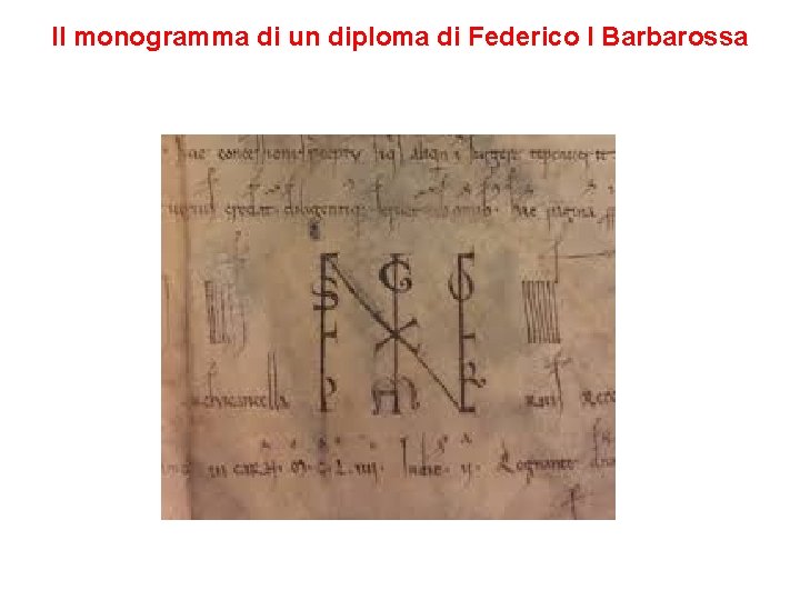 Il monogramma di un diploma di Federico I Barbarossa 