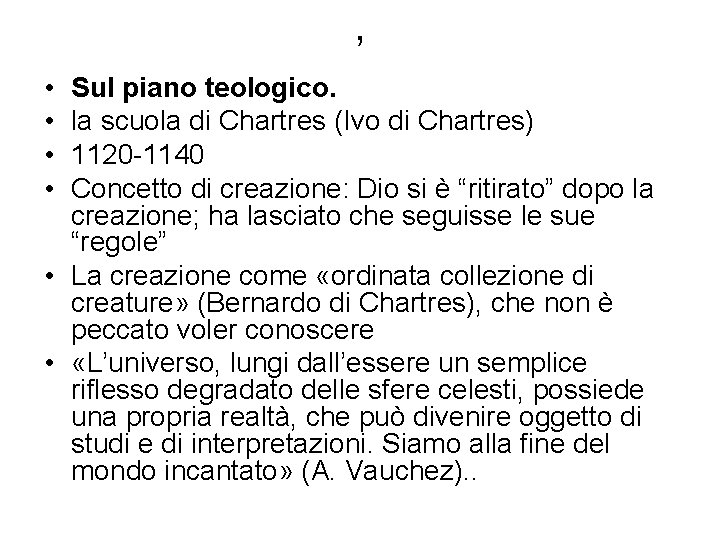 , • • Sul piano teologico. la scuola di Chartres (Ivo di Chartres) 1120