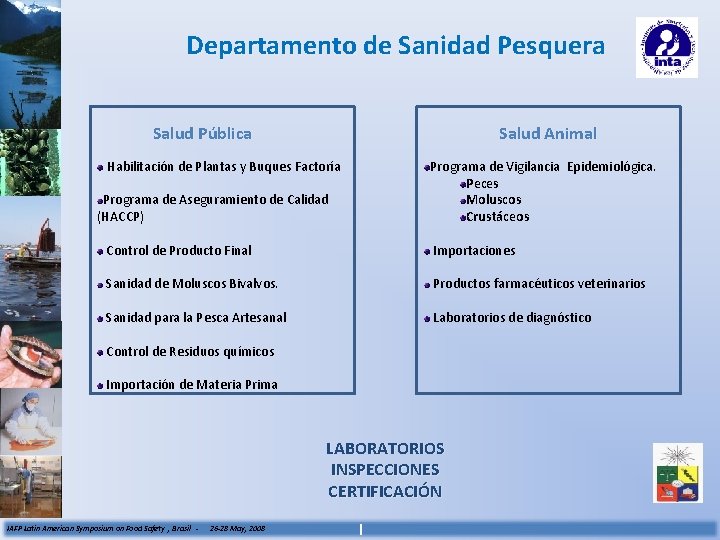 Departamento de Sanidad Pesquera Salud Pública Salud Animal Habilitación de Plantas y Buques Factoría