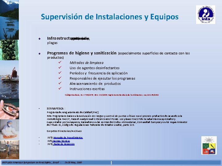 Supervisión de Instalaciones y Equipos Infraestructura: agua, protección materiales, redes ubicación de accesos, de