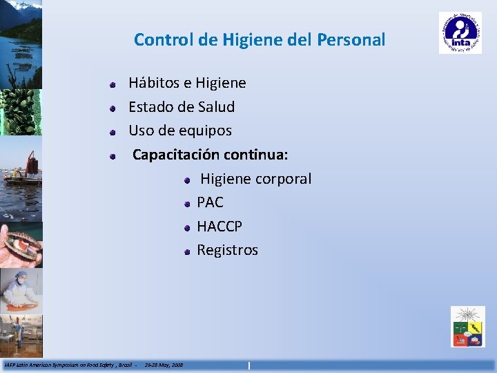 Control de Higiene del Personal Hábitos e Higiene Estado de Salud Uso de equipos