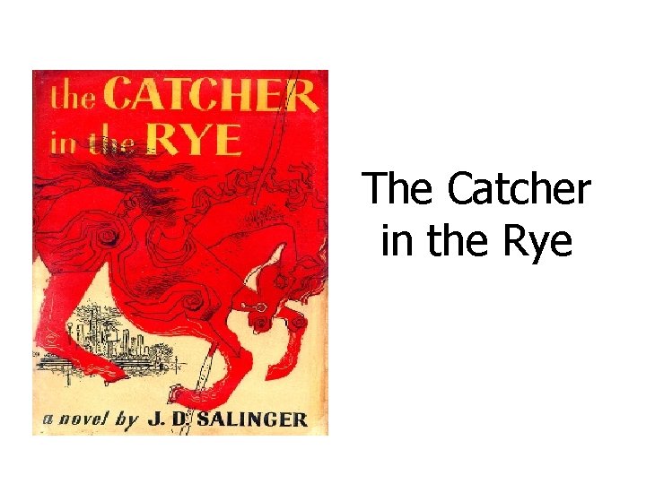 The Catcher in the Rye 