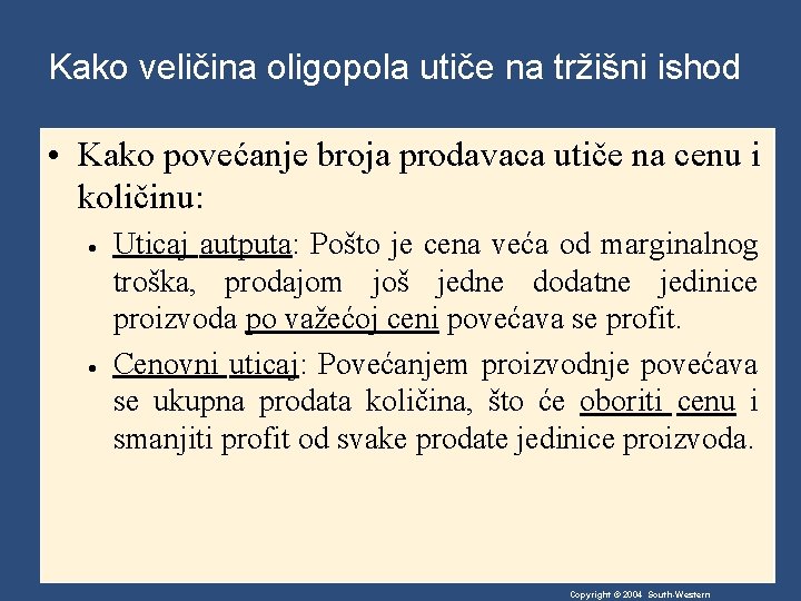 Kako veličina oligopola utiče na tržišni ishod • Kako povećanje broja prodavaca utiče na