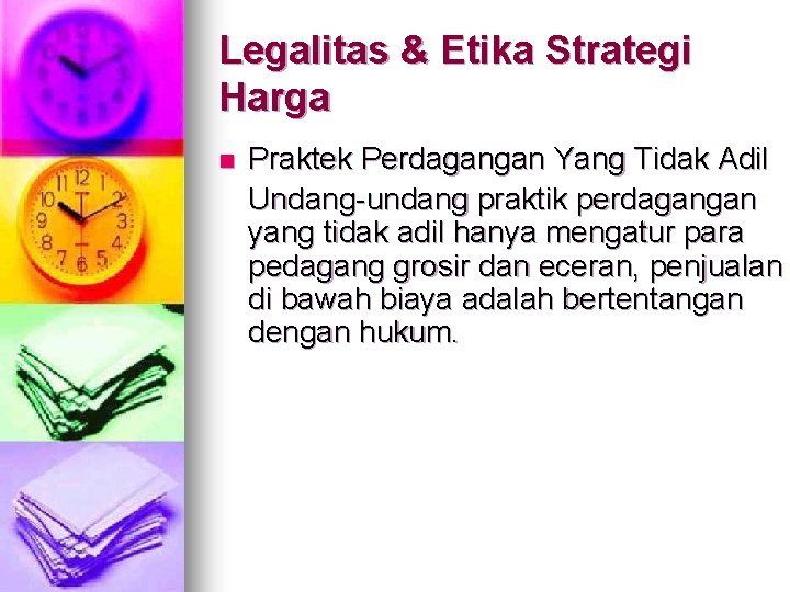 Legalitas & Etika Strategi Harga n Praktek Perdagangan Yang Tidak Adil Undang-undang praktik perdagangan