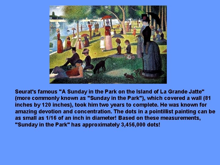 Seurat's famous "A Sunday in the Park on the Island of La Grande Jatte"