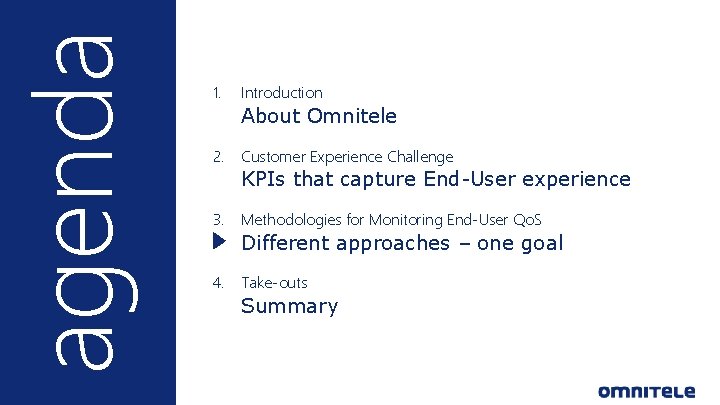 agenda ©Omnitele Ltd. 2015 12 1. Introduction − About Omnitele 2. Customer Experience Challenge