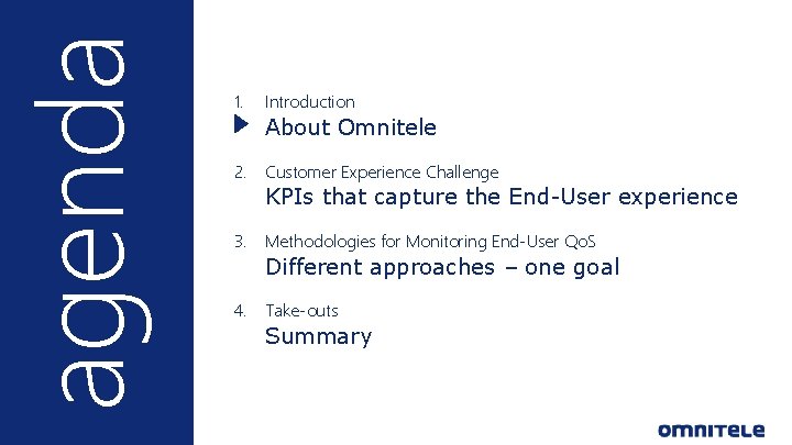 agenda ©Omnitele Ltd. 2015 2 1. Introduction − About Omnitele 2. Customer Experience Challenge