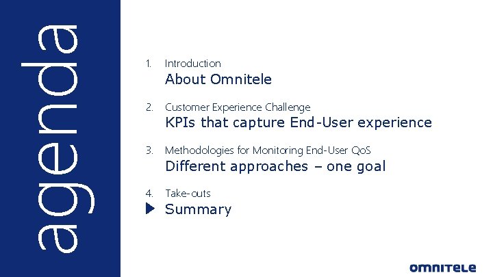 agenda ©Omnitele Ltd. 2015 22 1. Introduction − About Omnitele 2. Customer Experience Challenge