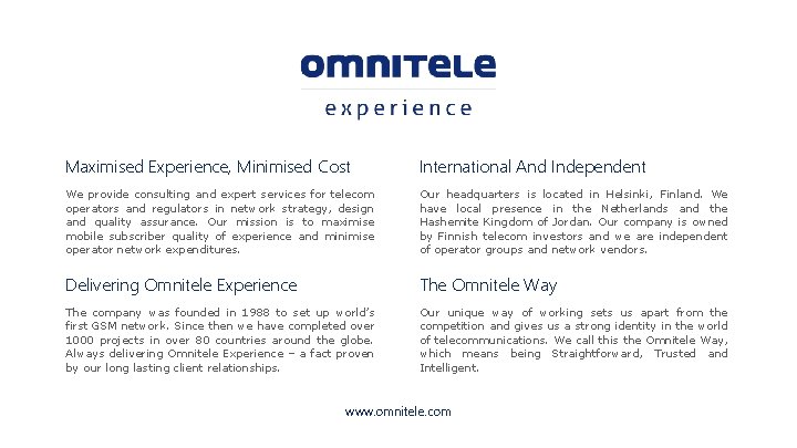 Maximised Experience, Minimised Cost International And Independent We provide consulting and expert services for