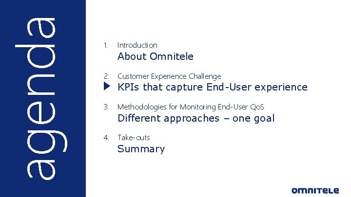 agenda ©Omnitele Ltd. 2015 5 1. Introduction − About Omnitele 2. Customer Experience Challenge