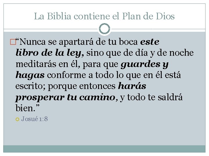 La Biblia contiene el Plan de Dios �“Nunca se apartará de tu boca este La Biblia contiene el Plan de Dios �“Nunca se apartará de tu boca este