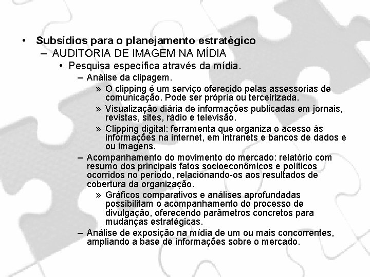  • Subsídios para o planejamento estratégico – AUDITORIA DE IMAGEM NA MÍDIA •