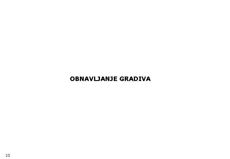 OBNAVLJANJE GRADIVA 10 