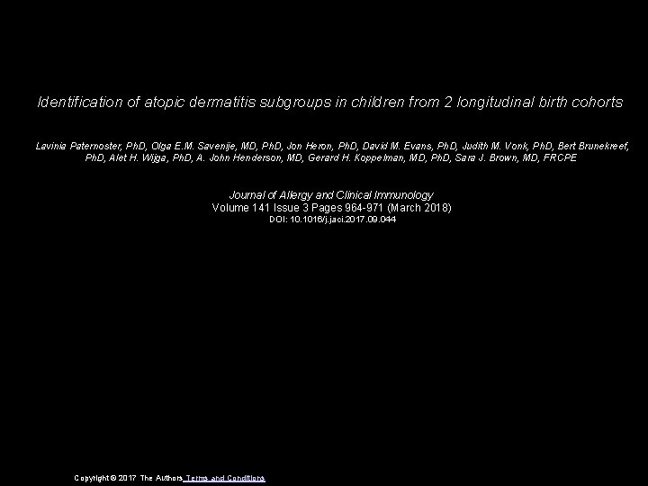 Identification of atopic dermatitis subgroups in children from 2 longitudinal birth cohorts Lavinia Paternoster,