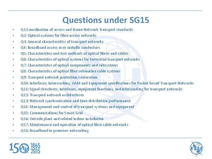 Questions under SG 15 • • • • • Q 1: Coordination of access