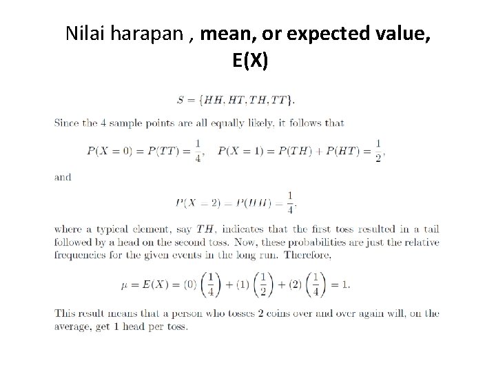 Nilai harapan , mean, or expected value, E(X) 