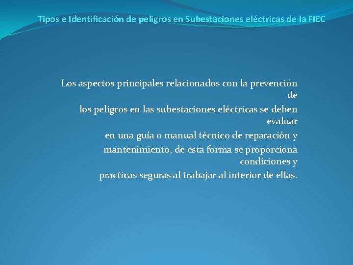 Tipos e Identificación de peligros en Subestaciones eléctricas de la FIEC Los aspectos principales