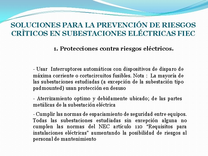 SOLUCIONES PARA LA PREVENCIÓN DE RIESGOS CRÌTICOS EN SUBESTACIONES ELÉCTRICAS FIEC 1. Protecciones contra