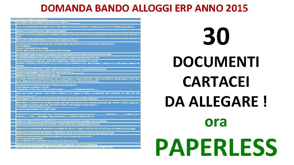 DOMANDA BANDO ALLOGGI ERP ANNO 2015 DICHIARAZIONI E DOCUMENTI DA PRESENTARE : CARTA IDENTITA’