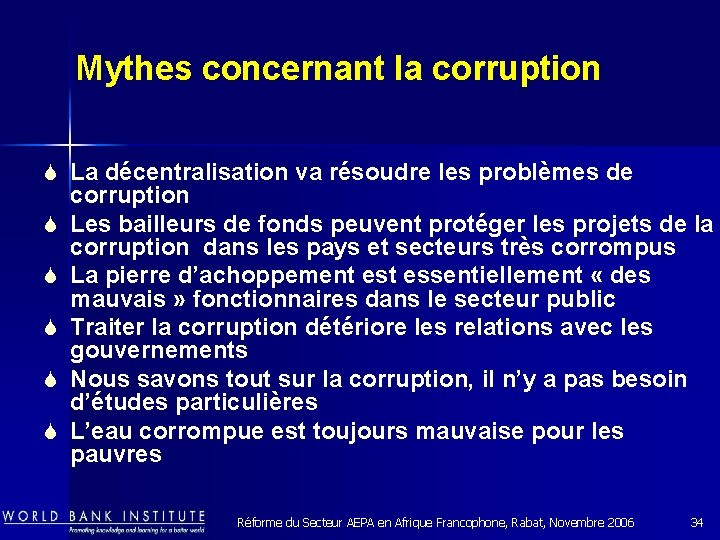 Mythes concernant la corruption S La décentralisation va résoudre les problèmes de S S