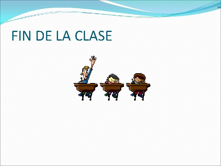 20 FIN DE LA CLASE 