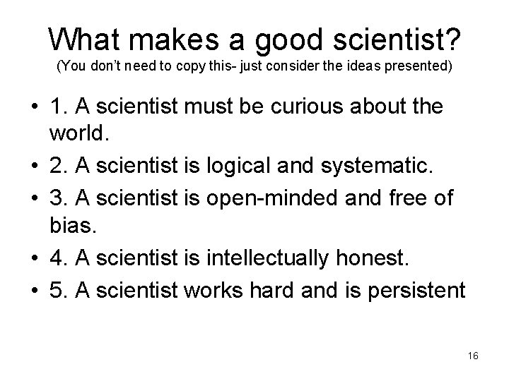 What makes a good scientist? (You don’t need to copy this- just consider the