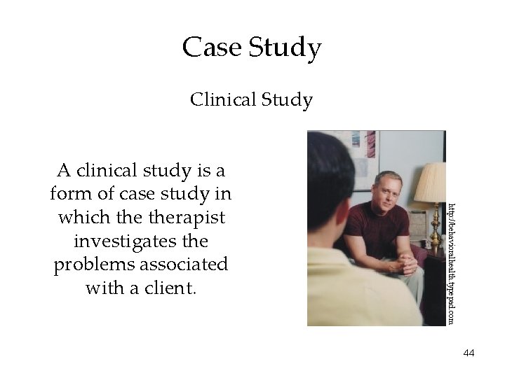 Case Study Clinical Study http: //behavioralhealth. typepad. com A clinical study is a form