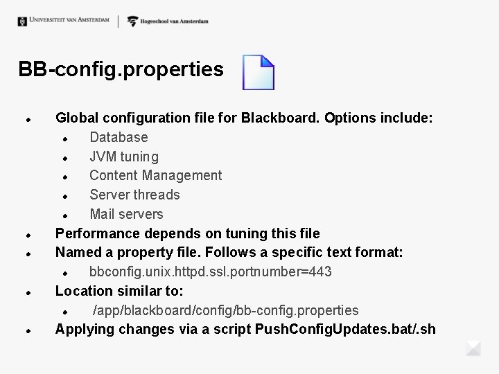 BB-config. properties Global configuration file for Blackboard. Options include: Database JVM tuning Content Management BB-config. properties Global configuration file for Blackboard. Options include: Database JVM tuning Content Management