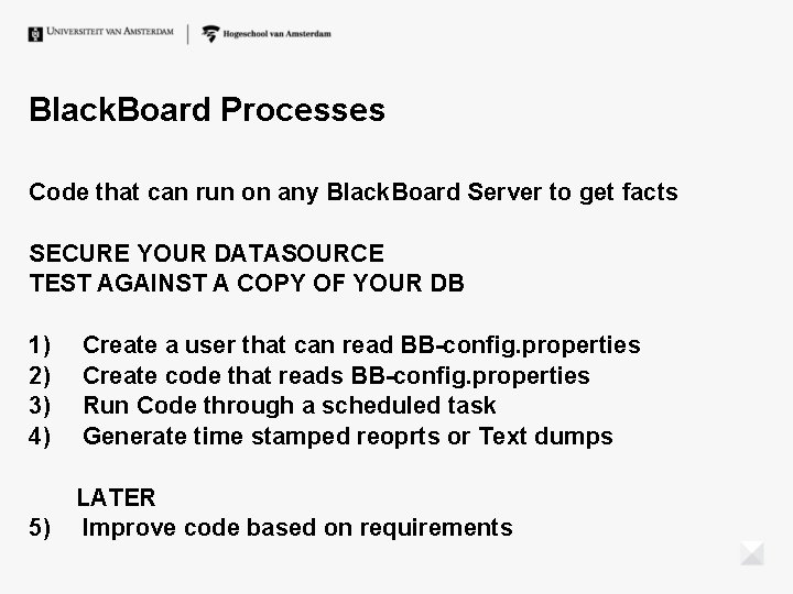 Black. Board Processes Code that can run on any Black. Board Server to get Black. Board Processes Code that can run on any Black. Board Server to get