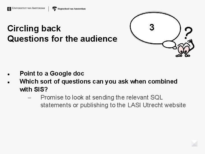 Circling back Questions for the audience 3 Point to a Google doc Which sort Circling back Questions for the audience 3 Point to a Google doc Which sort
