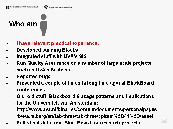 Who am I have relevant practical experience. Developed building Blocks Integrated stuff with UVA's Who am I have relevant practical experience. Developed building Blocks Integrated stuff with UVA's
