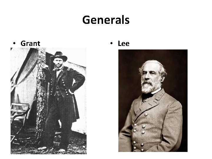 Generals • Grant • Lee 