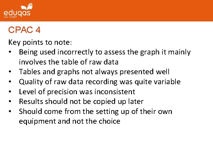 CPAC 4 Key points to note: • Being used incorrectly to assess the graph