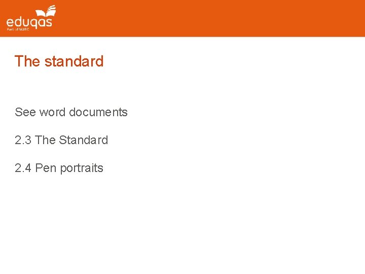 The standard See word documents 2. 3 The Standard 2. 4 Pen portraits 