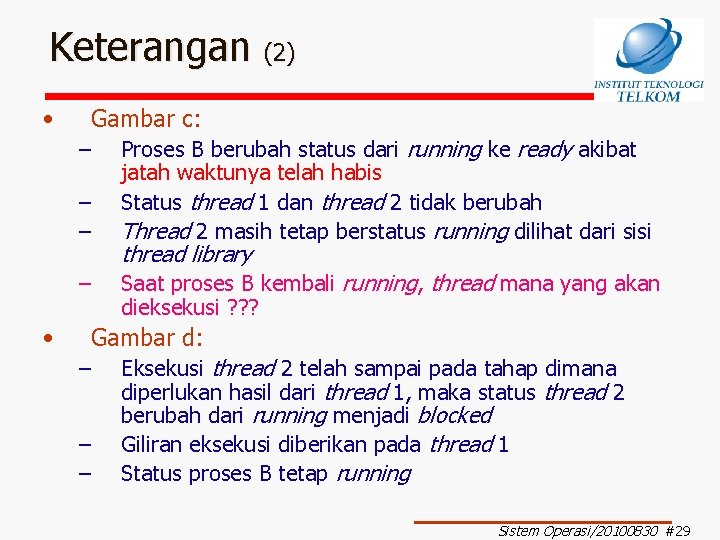 Keterangan (2) • Gambar c: – – • Proses B berubah status dari running