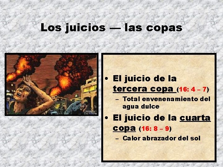 Los juicios — las copas • El juicio de la tercera copa (16: 4