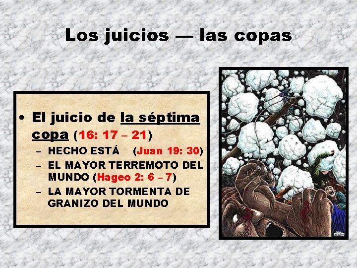 Los juicios — las copas • El juicio de la séptima copa (16: 17