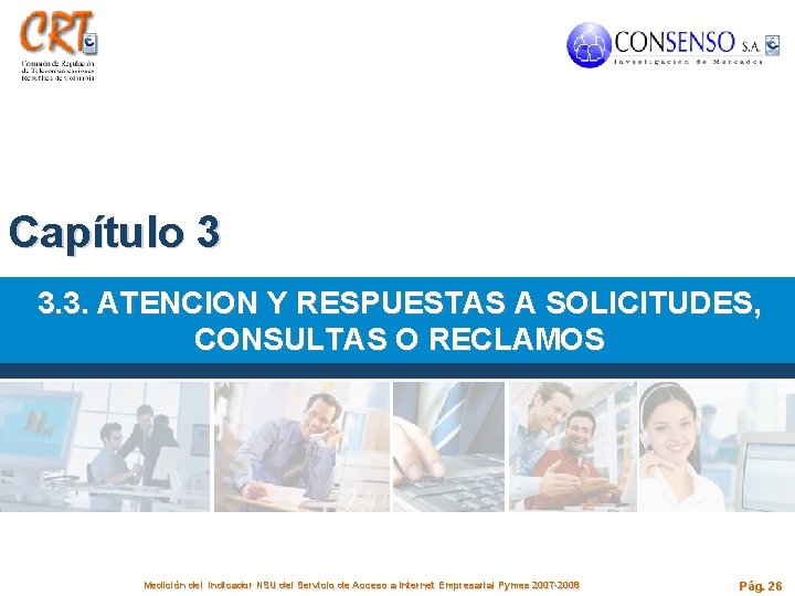 Capítulo 3 3. 3. ATENCION Y RESPUESTAS A SOLICITUDES, CONSULTAS O RECLAMOS Medición del