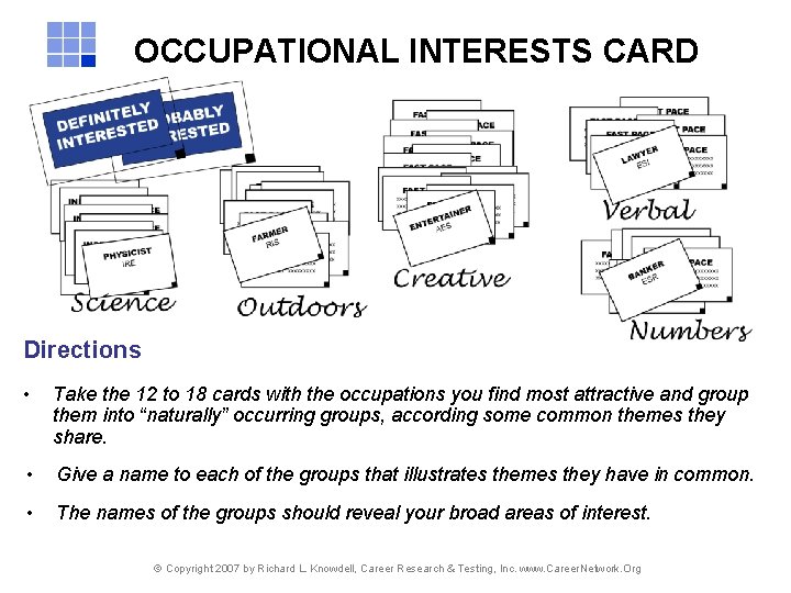 OCCUPATIONAL INTERESTS CARD SORT Directions • Take the 12 to 18 cards with the OCCUPATIONAL INTERESTS CARD SORT Directions • Take the 12 to 18 cards with the
